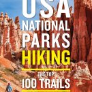 Moon USA National Parks Hiking: The Top 100 Trails (Moon Hiking Travel Guide) Paperback
