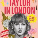 Taylor in London: The Fan's Guide to the City Hardcover