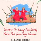 Here We Go: Lessons for Living Fearlessly from Two Traveling Nanas Hardcover