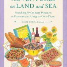 Adventures on Land and Sea: Searching for Culinary Pleasures in Provence and along the Cote d'Azur