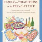 Searching for Family and Traditions at the French Table: Savoring the Olde Ways: Book Two Paperback