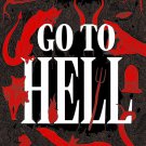 Go to Hell: A Traveler's Guide to Earth's Most Otherworldly Destinations Hardcover