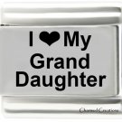 I Love My Granddaughter 9mm Italian Charm Stainless Steel Laser Etched Link