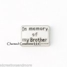 10pc Lot In Memory Of My Brother Floating Charm For Glass Memory Locket Necklace