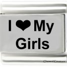 I Love My Girls 9mm Italian Charm Stainless Steel Laser Family Daughters Kids