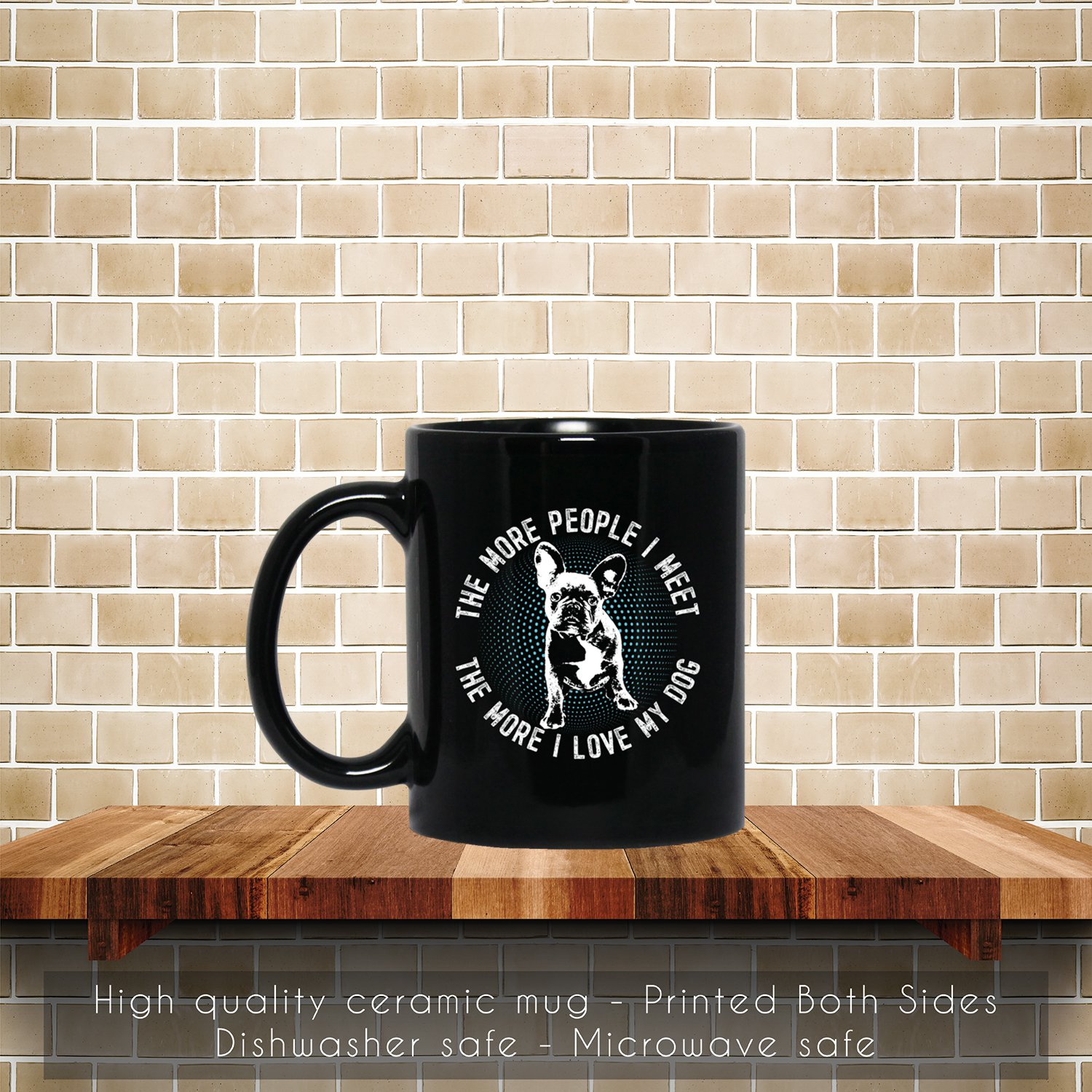 French Bulldog Funny Gift Coffee Mug, Tea Mug