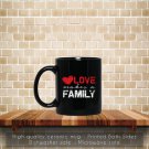 Love Makes A Family Coffee Mug, Tea Mug