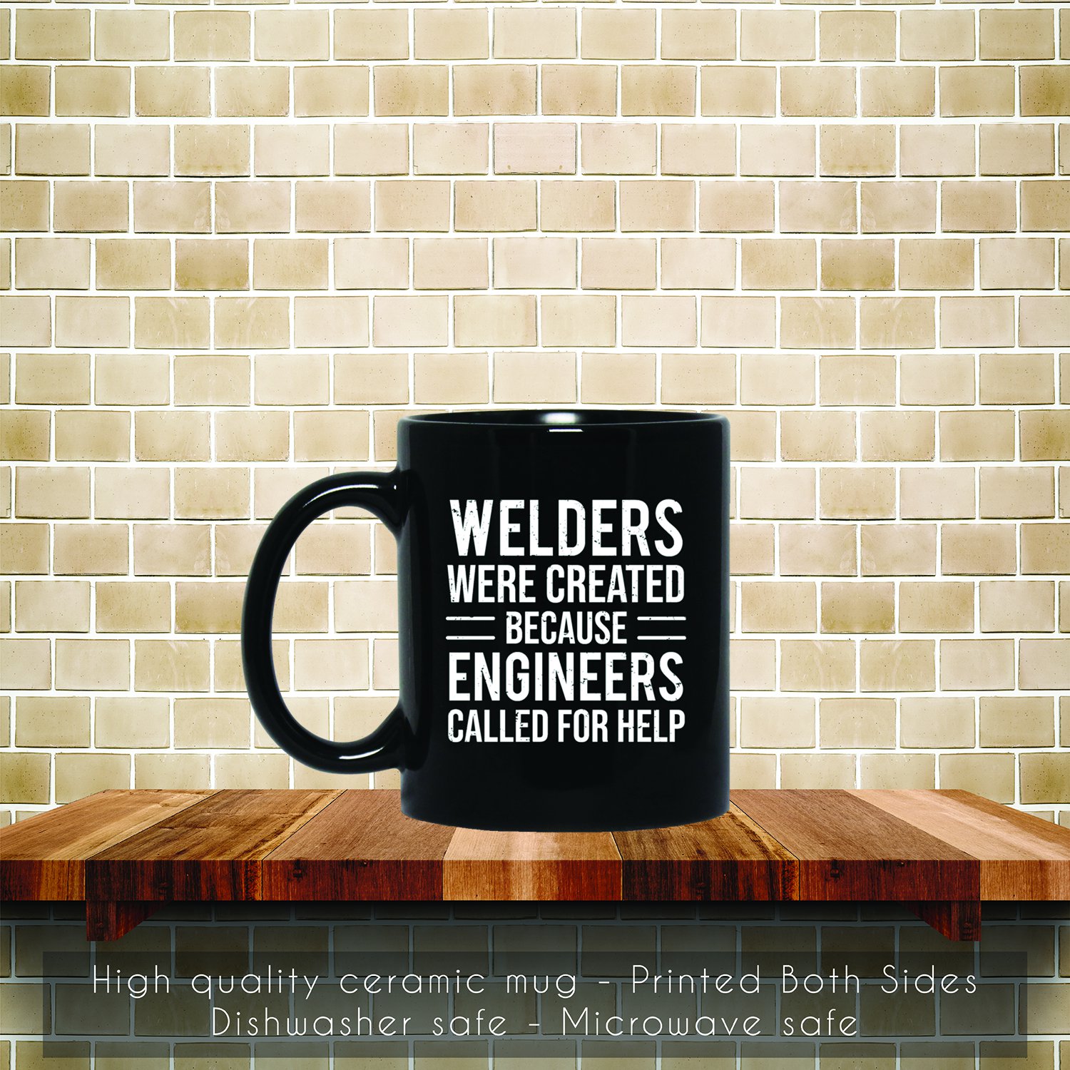 Funny Welders Engineers Joke Welding Coffee Mug, Tea Mug