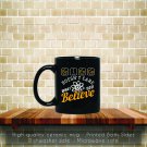 Science Believe Funny Joke Coffee Mug, Tea Mug