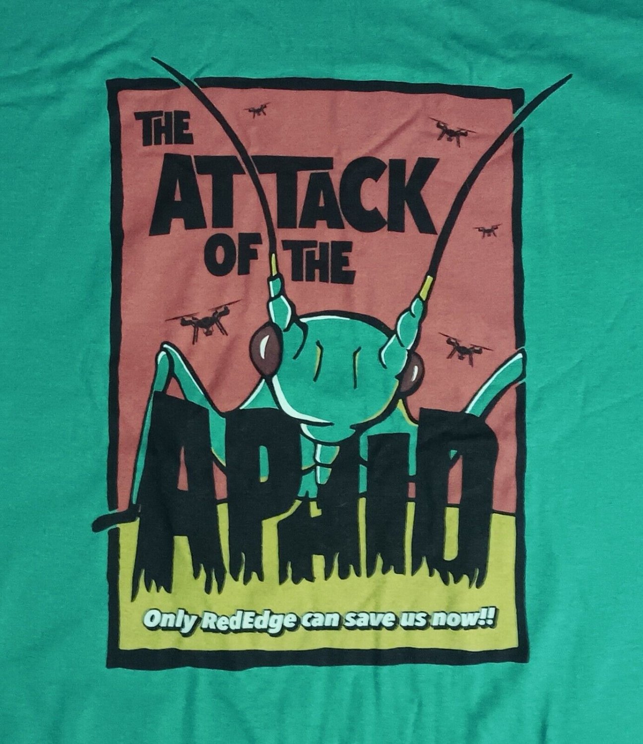 Micasense Drone optics Attack of Aphids t-shirt NEW promo advertising nanobots