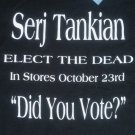 Serj Tankian Elect the Dead CD Release t-shirt Did You vote NEW System Of A Down