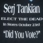 Serj Tankian Elect the Dead CD Release t-shirt Did You vote NEW System Of A Down