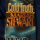 Cold Truth ~ Mariah Stewart ~ 2005 ~ suspense ~ PB