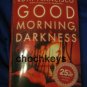 Good Morning Darkness ~ Ruth Francisco ~ 2004 ~ PB Thriller