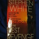 The Best Revenge ~ Stephen White ~ 2003~ PB ~ thriller