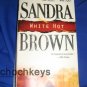 White Hot ~ Sandra Brown ~ 2004 ~ PB ~ romantic thriller