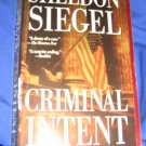 Criminal Intent~ Sheldon Siegel ~ 2003 ~  PB ~ suspense