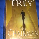 The Chairman ~ Stephen Frey  ~ 2006 ~  PB ~ suspense