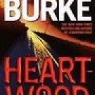 Heartwood ~ James Lee Burke ~  2000~ PB ~ romantic thriller