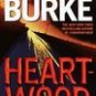 Heartwood ~ James Lee Burke ~  2000~ PB ~ romantic thriller