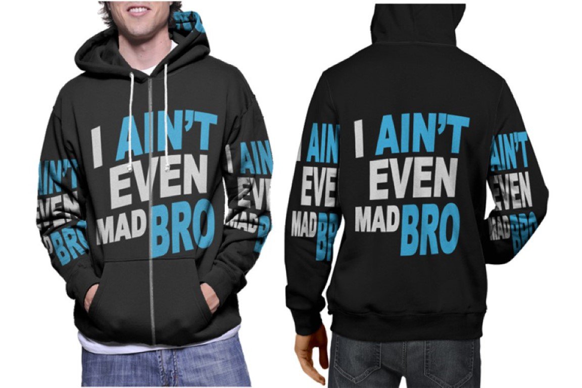 I Aint Even Mad Bro Premium Hoodie | Unisex 3D Print Sweatshirt | S-3XL