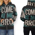 Women Full Print Zip Hoodie – Come At Me Bro Style Art Design