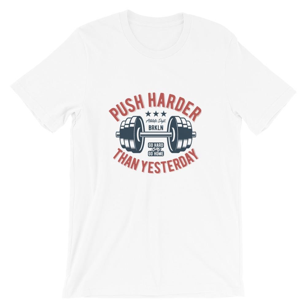Push Harder Than Yesterday Dumbbell Graphic Tee
