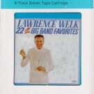 Lawrence Welk 22 All Time Big Band Favories 8 Track New Sealed