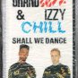 Grandmaster Slice And Izzy Chill We Shall We Dance Cassette Tape Sealed New