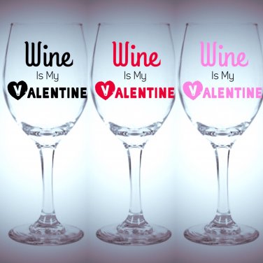 Wine is my Valentine