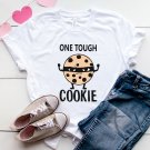 One Tough Cookie white t-shirt Funny t-shirt