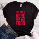 I only Here for the Food black t-shirt foody clothing