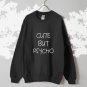 Cute but psycho sweatshirt goth harajuku pastel japan BLACK and WHITE