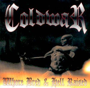 COLDWAR - "WHOREBRED & HELLRAISED" - CD
