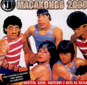 MACAKONGS 2099 - BONITOS, RICOS, SORTUDOS E BONS DE BRIGA - CD