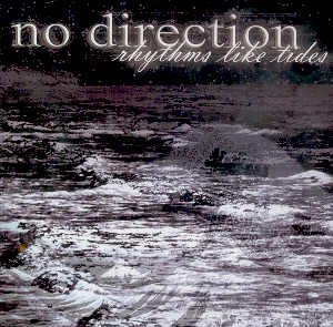 NO DIRECTION - RHYTHMS LIKE TIDES - CD