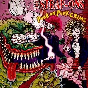 THE STRAP-ONS - PUNK ON PUNK CRIME - CD