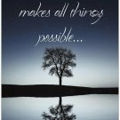 Faith Makes All Things Possible Inspirational Christian 11" x 17" Poster-A52 Faith Makes All Things Possible Inspirational Christian 11" x 17" Poster-A52