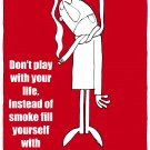 Decorative 11x14 Poster.Anti-Smoking wise advise.No smoke.Quote.9437 Decorative 11x14 Poster.Anti-Smoking wise advise.No smoke.Quote.9437