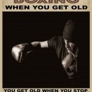 9414.Decoration Poster.Room wall art.Don't stop Boxing when u get old.Inspiring