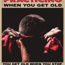 9415.Decoration Poster.Room wall.Don't stop Practicing when get old.Martial arts