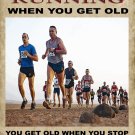9418.Decoration Poster.Room wall.Don't stop Running when u get old.Inspirational