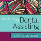 Essentials of Dental Assisting by Doni L. Bird and Debbie S. Robinson (2016, Pap