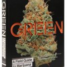 NEW - Green: A Field Guide to Marijuana by Michaels, Dan