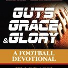 Guts, Grace, and Glory : A Football Devotional by Jim Grassi (2013, Softcover)