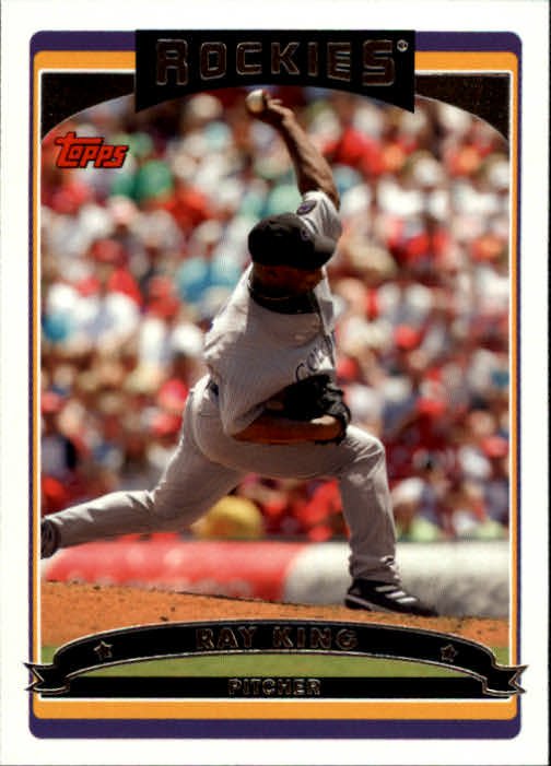 2006 Topps 153 Ray King