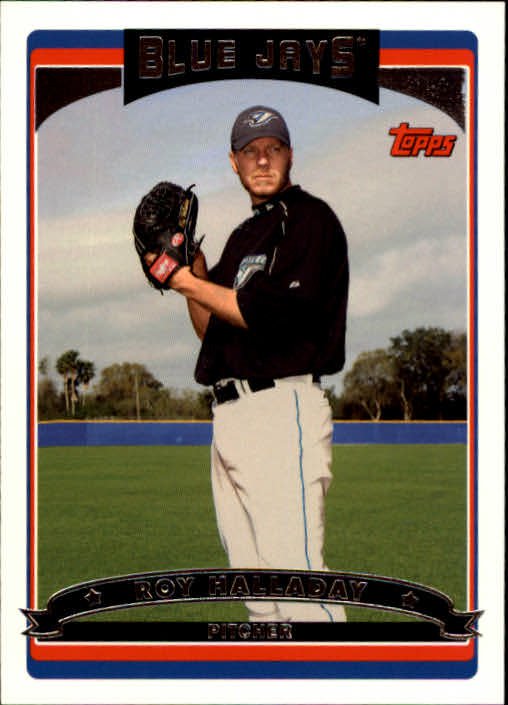 2006 Topps 401 Roy Halladay