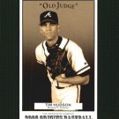 2005 Origins Old Judge 90 Tim Hudson