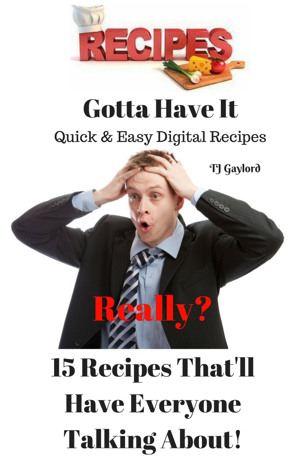 15 Recipes That&acirc;��ll Have Everyone Talking About Ebook
