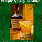 37 No Sweat Whiskey Drink Recipes Ebook
